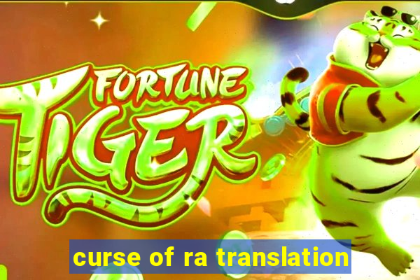 curse of ra translation